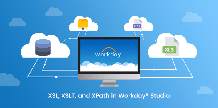 XSL-XSLT and XPath in Workday® Studio